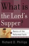 BASICS OF THE REFORMED FAITH: What�s the Lord�s Supper?